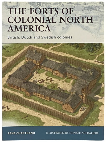 The Forts of Colonial North America: British, Dutch and Swedish Colonies (Osprey Fortress, No. 101)