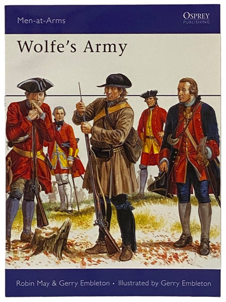 Wolfe's Army (Men-at-Arms Series, No. 48)
