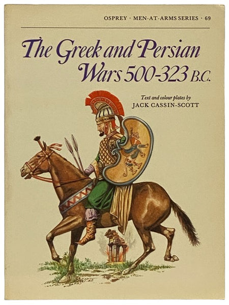 The Greek and Persian Wars, 500-323 B.C. (Men-at-Arms Series, No. 69)