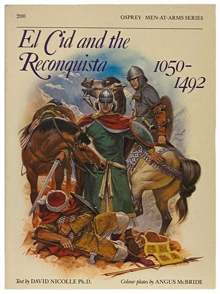 El Cid and the Reconquista, 1050-1792 (Men-at-Arms Series, No. 200)