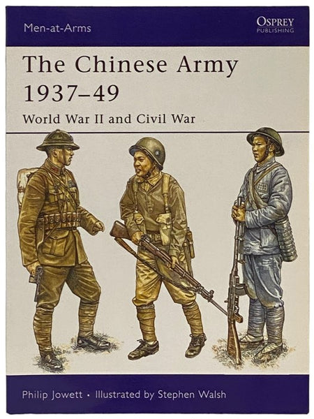 The Chinese Army, 1937-49: World War II and Civil War (Men-at-Arms Series, No. 424)