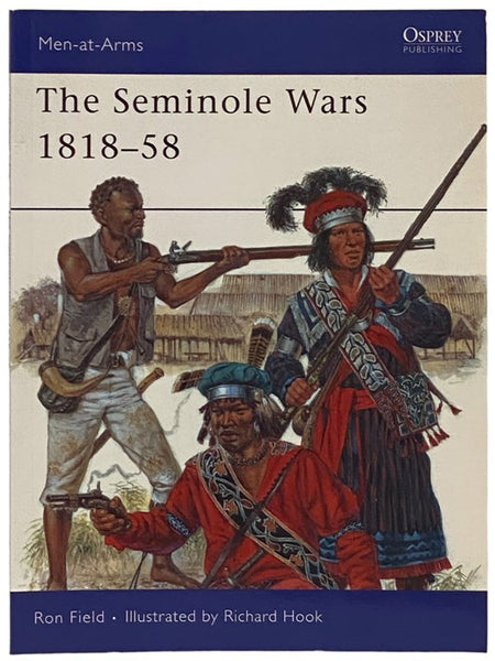 The Seminole Wars, 1818-58 (Men-at-Arms Series, No. 454)