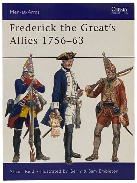 Frederick the Great's Allies, 1756-63 (Men-at-Arms Series, No. 460)