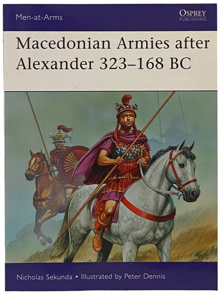Macedonian Armies after Alexander, 323-168 BC (Men-at-Arms Series, No. 477)