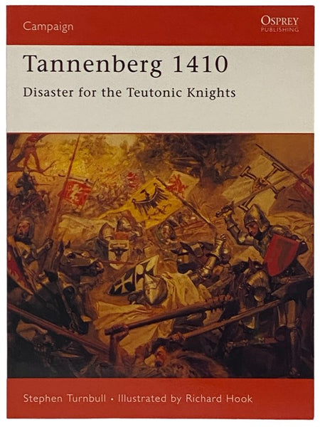Tannenberg, 1410: Disaster for the Teutonic Knights (Osprey Campaign, No. 122)