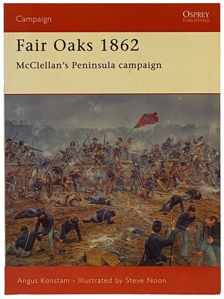Fair Oaks, 1862: McClellan's Peninsula Campaign (Osprey Campaign, No. 124)