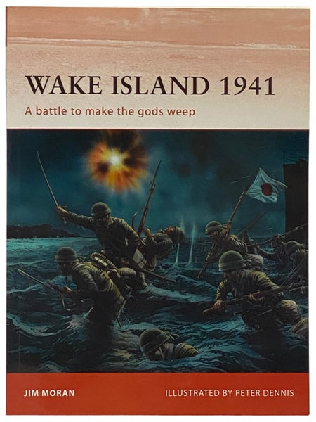 Wake Island, 1941: A Battle to Make the Gods Weep (Osprey Campaign, No. 144)