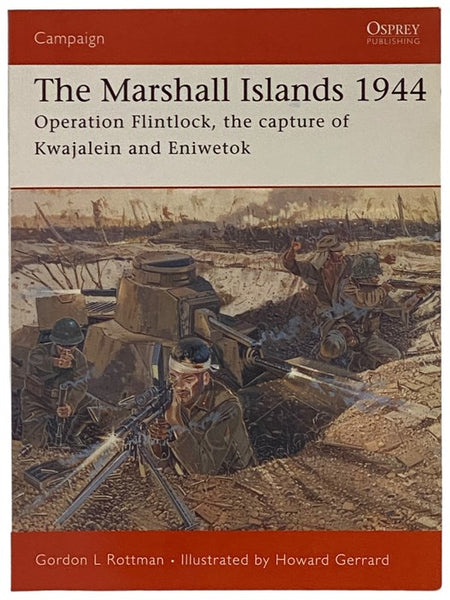 The Marshall Islands, 1944: Operation Flintlock, the Capture of Kwajalein and Eniwetok (Osprey Campaign, No. 146)