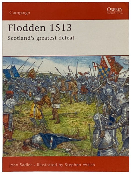 Flodden, 1513: Scotland's Greatest Defeat (Osprey Campaign, No. 168)