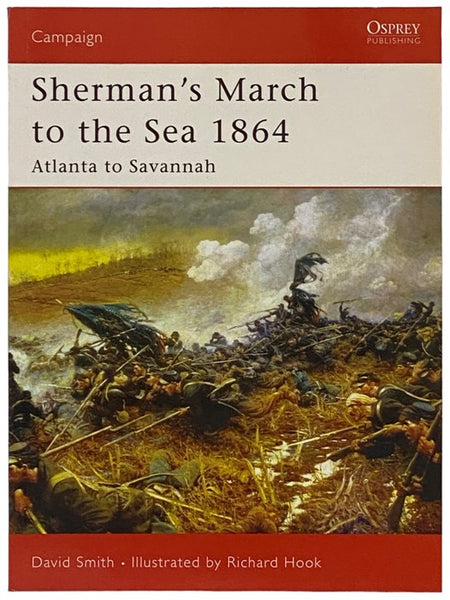 Sherman's March to the Sea, 1864: Atlanta to Savannah (Osprey Campaign, No. 179)