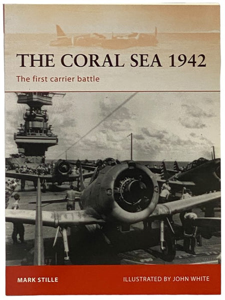 The Coral Sea, 1942: The First Carrier Battle (Campaign, No. 214)