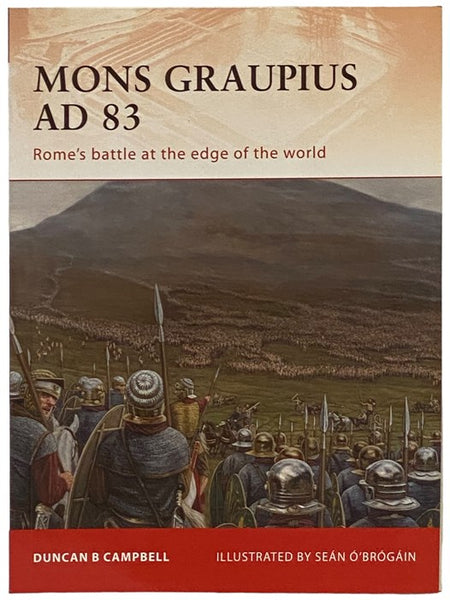 Mons Graupuis, AD 83: Rome's Battle at the Edge of the World (Osprey Campaign, No. 224)