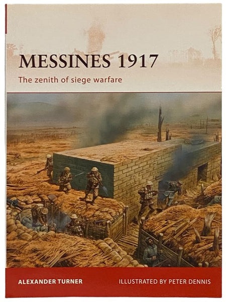 Messines, 1917: The Zenith of Siege Warfare (Osprey Campaign, No. 225)