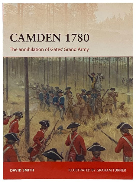 Camden, 1780: The Annihilation of Gates' Grand Army (Osprey Campaign, No. 292)