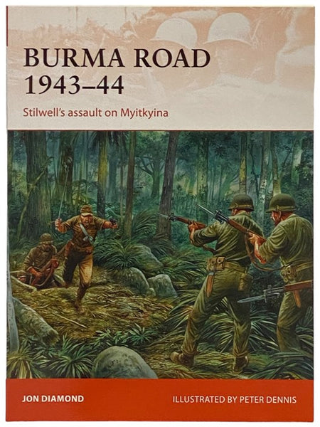 Burma Road, 1943-44: Stilwell's Assault on Myitkyina (Campaign, No. 289)