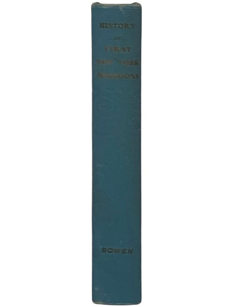 Regimental History of the First New York Dragoons (Originally the 130th N.Y. Vol. [Volunteer] Infantry) During Three Years of Active Service in the Great Civil War