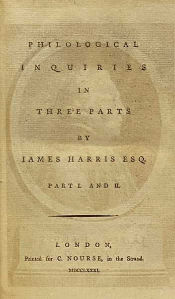 [Harris's Works, in Four Volumes]: Hermes; or, A Philosophical Inqviry Concerning Vniversal Grammar; Three Treatises: The First Concerning Art, The Second Concerning Music, Painting, and Poetry, The Third Concerning Happiness; Philosophical Arrangements;…