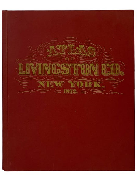 Atlas of Livingston Co. [County] New York. From Actual Surveys by and under the Direction of F.W. Beers (Number 2 of a Series)