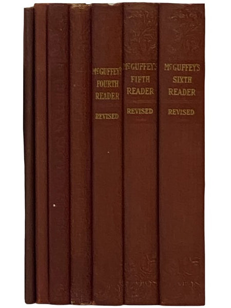 McGuffey's Eclectic Readers, in Seven Volumes: Primer Through the Sixth, Revised Editions - Eclectic Primer; Eclectic First Reader; Eclectic Second Reader; Eclectic Third Reader; Eclectic Fourth Reader; Eclectic Fifth Reader; Eclectic Sixth Reader