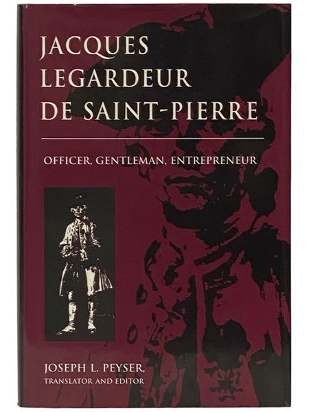 Jacques Legardeur De Saint-Pierre: Officer, Gentleman, Entrepreneur