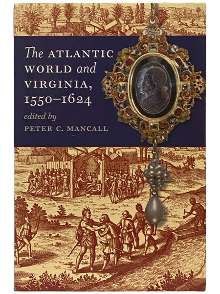The Atlantic World and Virginia, 1550-1624