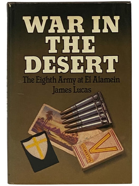 War in the Desert: The Eighth Army at El Alamein