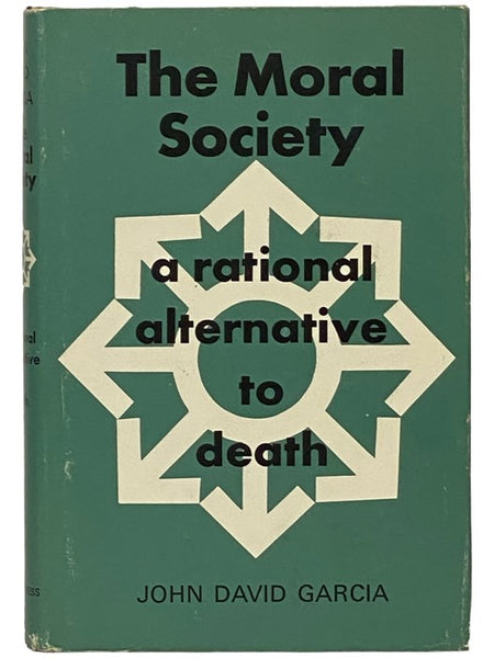 The Moral Society: A Rational Alternative to Death