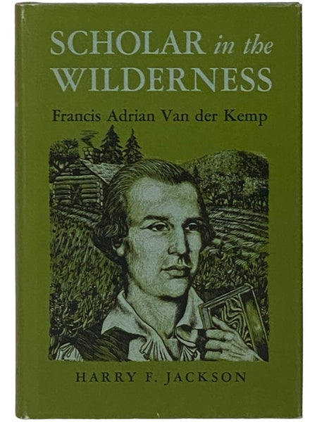 Scholar in the Wilderness: Francis Adrian Van der Kemp