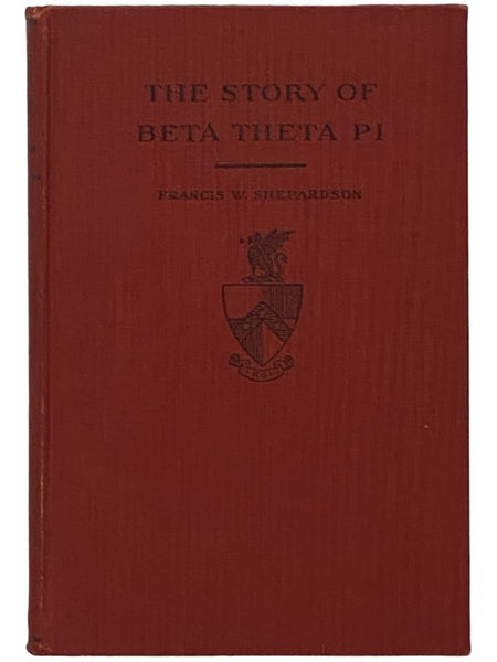 The Beta Book: The Story and Manual of Beta Theta Pi