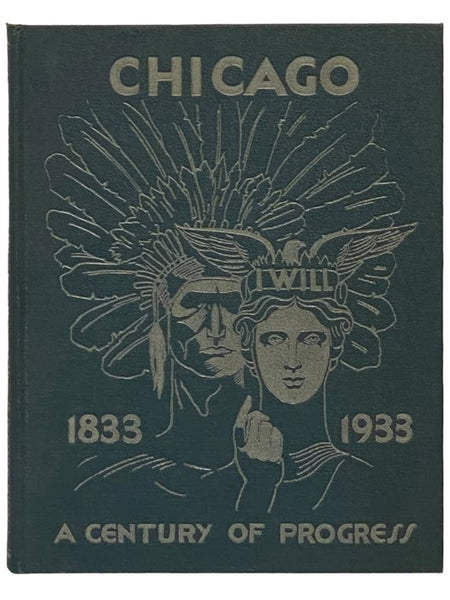 Chicago: A Century of Progress, 1833-1933 [World's Fair / Columbian Exposition]