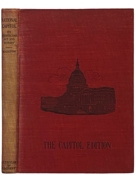 The National Capitol: It's Architecture, Art and History