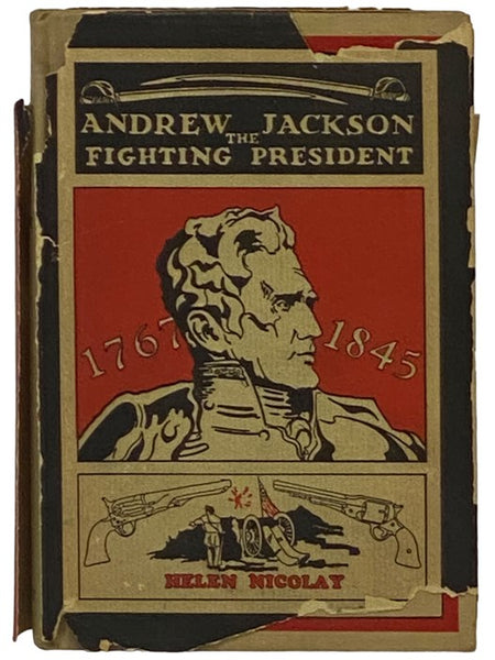 Andrew Jackson: The Fighting President (New Century Juveniles)