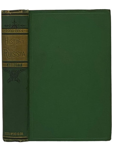 The Empire of Russia: Its Rise and Present Power (The Monarchies of Continental Europe)