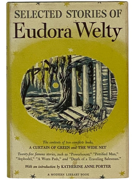 Selected Stories of Eudora Welty, Containing All of A Curtain of Green and Other Stories and The Wide Net and Other Stories (The Modern Library of the World's Best Books, ML 290)