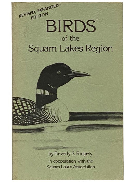 A Guide to the Birds of the Squam Lakes Region, New Hampshire (Revised, Expanded Edition)