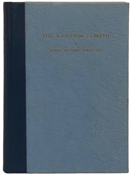 The Kingdom Cometh: Some Aspects of the Religion of Jesus