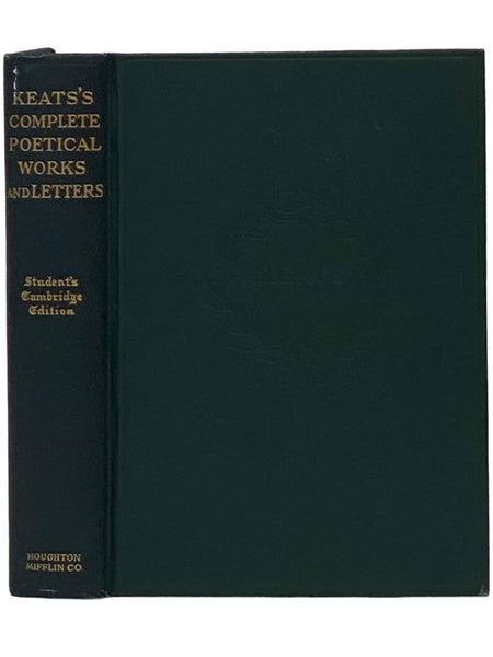 The Complete Poetical Works and Letters of John Keats (Student's Cambridge Edition)