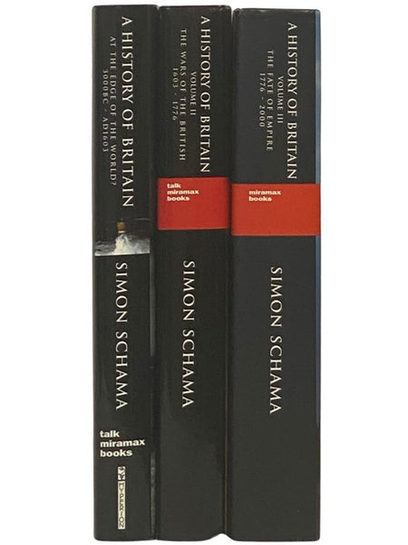 A History of Britain Three-Volume Hardcover Set: Vol. I. At the Edge of the World 3000 BC - AD 1603; Vol. II. The Wars of the British 1603-1776; Vol. III. The Fate of Empire 1776-2000