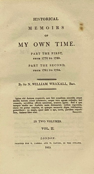 Historical Memoirs of My Own Time. in Two Volumes. Part the First, from 1772 to 1780. Part the Second, from 1781 to 1784.