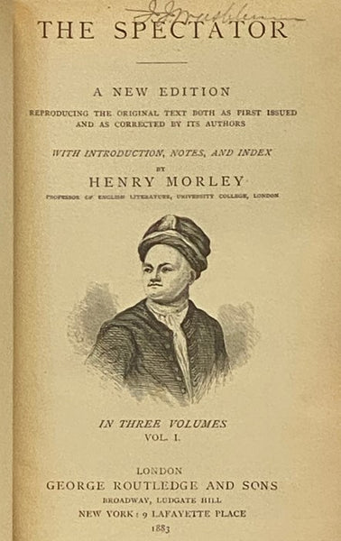 The Spectator: A New Edition Reproducing the Original Text Both as First Issued and as Corrected by Its Authors, with Introduction, Notes, and Index, in Three Volumes.