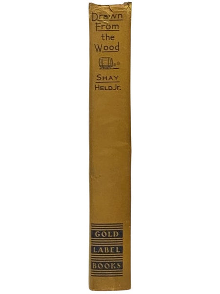Drawn from the Wood: Consolations in Words & Music for Pious Friends and Drunken Companions [with] Musical Arrangement for Any Degree of Inebriety [with] Seventy-Five Memory-Checking and Thirst-Provoking Recipes from the Good, Old Days That Are Gone Beyo…