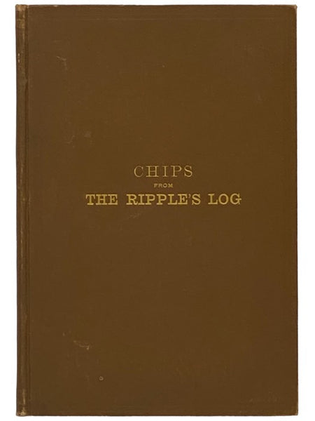 Chips from Our Log, or, Glimpses of Life Aboard the Yacht 'Ripple'