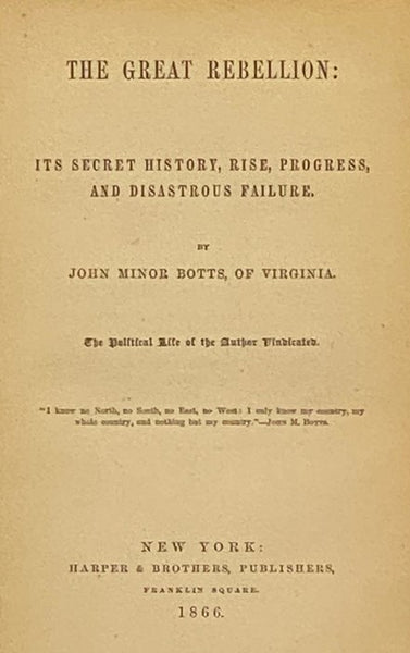 The Great Rebellion: Its Secret History, Rise, Progress, and Disastrous Failure.