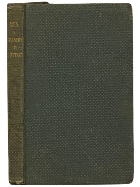 Men and Manners in Britain; or, A Bone to Gnaw for the Trollopes, Fidlers, &c., Being Notes from a Journal, on Sea and on Land, in 1833-4.