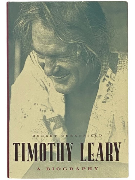 Timothy Leary: A Biography