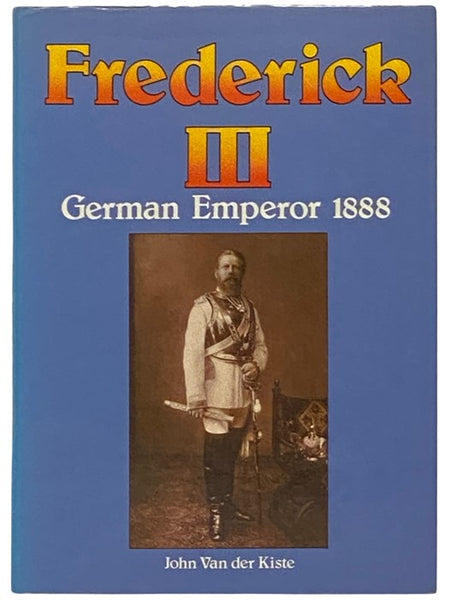Frederick III: German Emperor, 1888