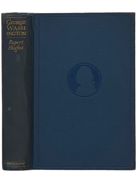 George Washington: The Human Being & The Hero, 1732-1762