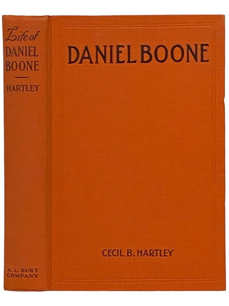The Life of Daniel Boone: The Founder of the State of Kentucky