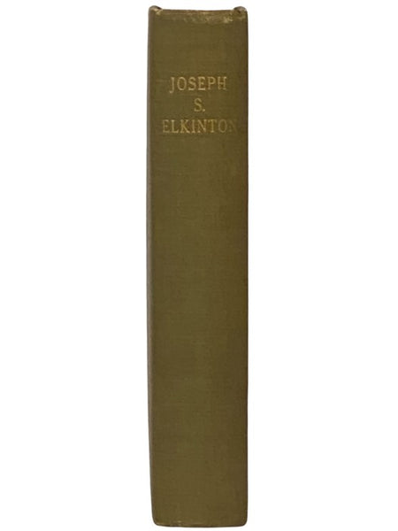 Selections from the Diary and Correspondence of Joseph S. Elkinton, 1830-1905