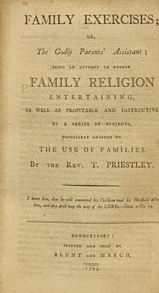 Sammelband of Nine Newburyport Sermons: A Plain and Serious Address to the Master of a Family, on the Important Subject of Family Religion.; Family Exercises; or, The Godly Parents' Assistant; Being an Attempt to Render Family Religion Entertaining, as W…